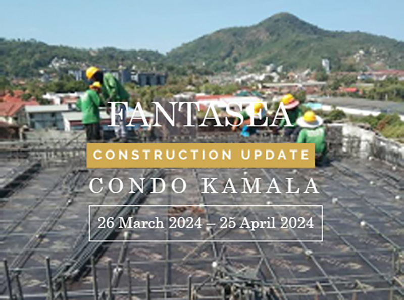 26 March 2024 – 25 April 2024 Progress Highlights For Fantasea Condo Kamala